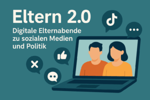 Illustration mit dem Titel „Eltern 2.0 – Digitale Elternabende zu sozialen Medien und Politik“. Ein Laptop mit zwei Elternfiguren und Symbolen sozialer Medien steht für den Austausch über digitale Themen in der Familie.
